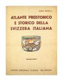 Aldo Crivelli, Atlante preistorico e storico della Svizzera Italiana - Volume Pr AldoCrivelliAtlantepreistoricoestoricodellaSvizzeraItalianaVolumePrimo.jpg